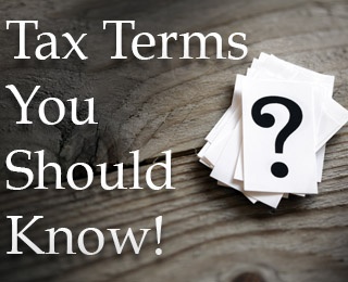 Tax Terms You Might Not Know, But Maybe Should